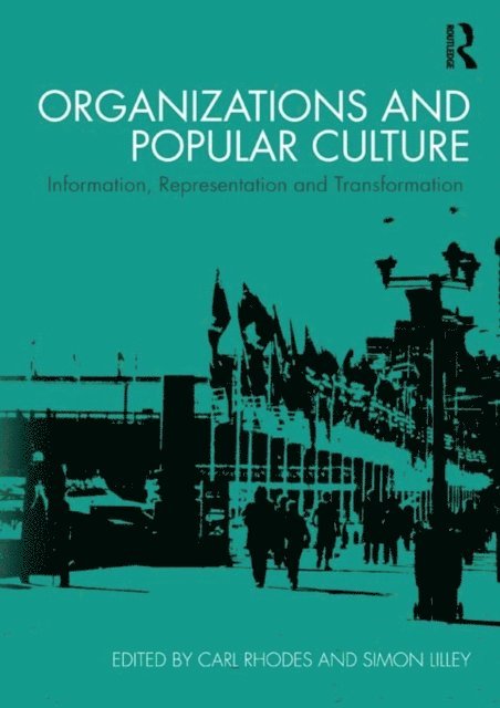 Simon Lilley, Carl Rhodes - Organizations and Popular Culture, E-bok