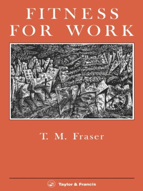 T. M. Fraser - Fitness For Work, E-bok