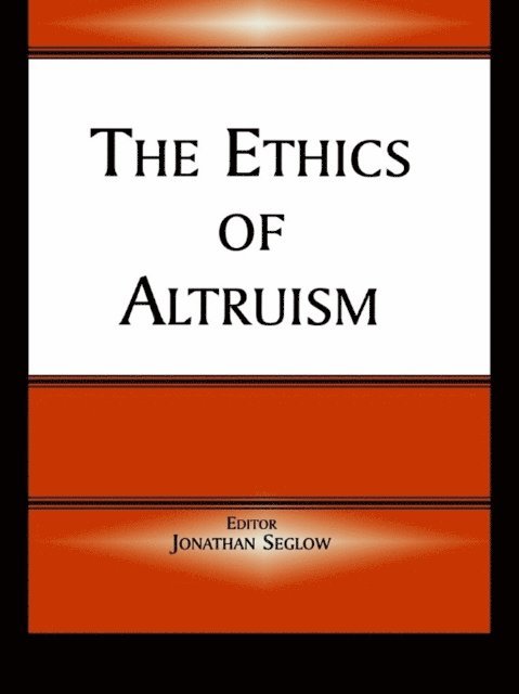 Jonathan Seglow - Ethics of Altruism, E-bok