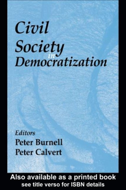 Peter Calvert, Peter Burnell - Civil Society in Democratization, E-bok