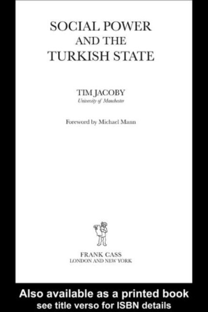 Tim Jacoby - Social Power and the Turkish State, E-bok