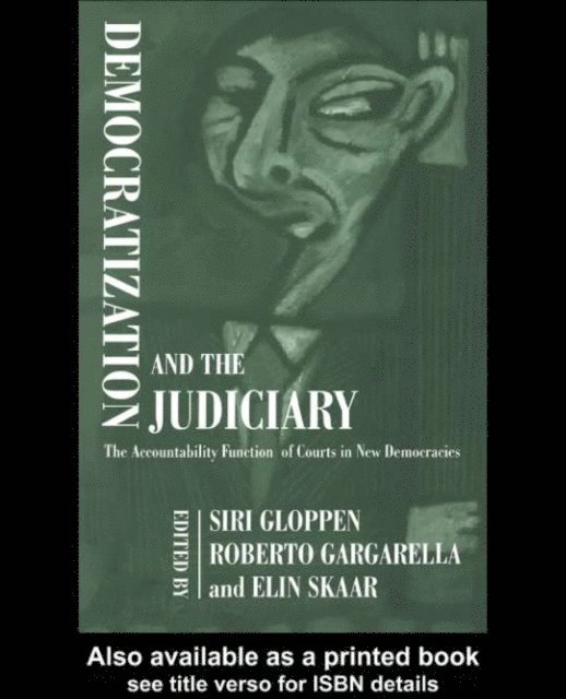 Elin Skaar, Siri Gloppen, Roberto Gargarella - Democratization and the Judiciary, E-bok