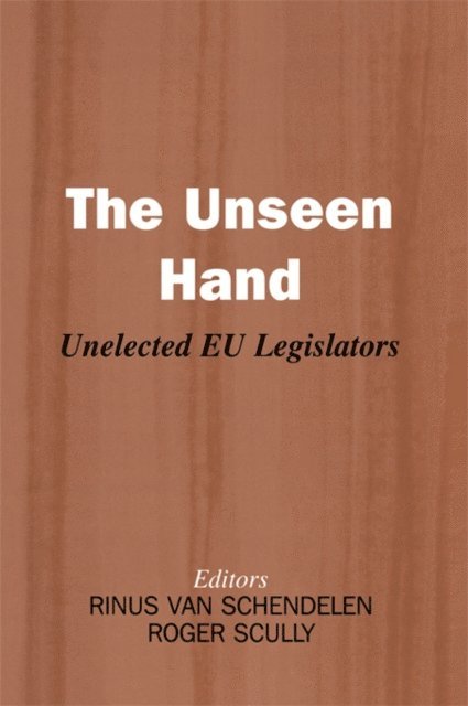 Rinus van Schendelen, Roger Scully - Unseen Hand, E-bok