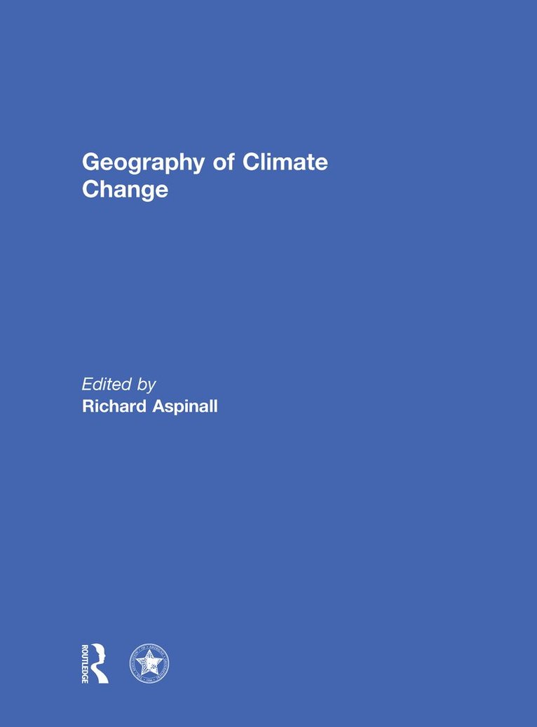 Richard Aspinall - Geography of Climate Change, E-bok