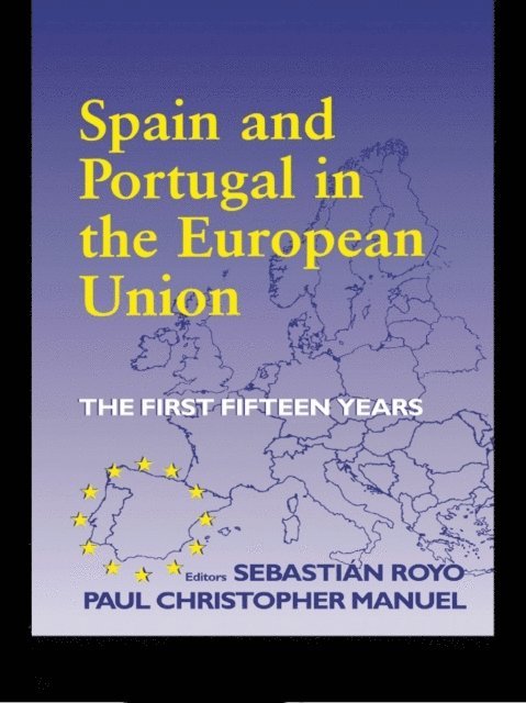 Sebastian Royo, Paul Christopher Manuel - Spain and Portugal in the European Union, E-bok