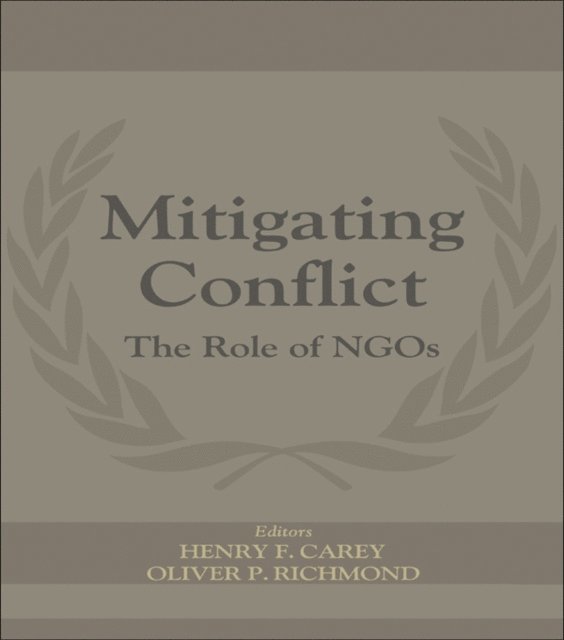 Oliver P. Richmond, Henry F. Carey - Mitigating Conflict, E-bok
