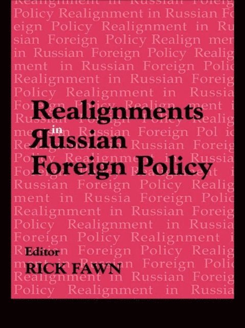 Rick Fawn - Realignments in Russian Foreign Policy, E-bok