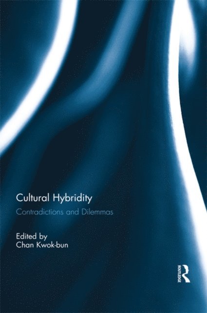Kwok-Bun Chan - Cultural Hybridity, E-bok