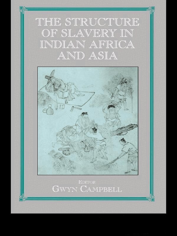Gwyn Campbell - Structure of Slavery in Indian Ocean Africa and Asia, E-bok