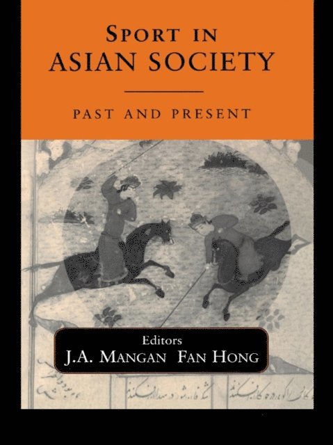 J.A. Mangan, Fan Hong - Sport in Asian Society, E-bok