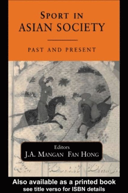 J.A. Mangan, Fan Hong - Sport in Asian Society, E-bok