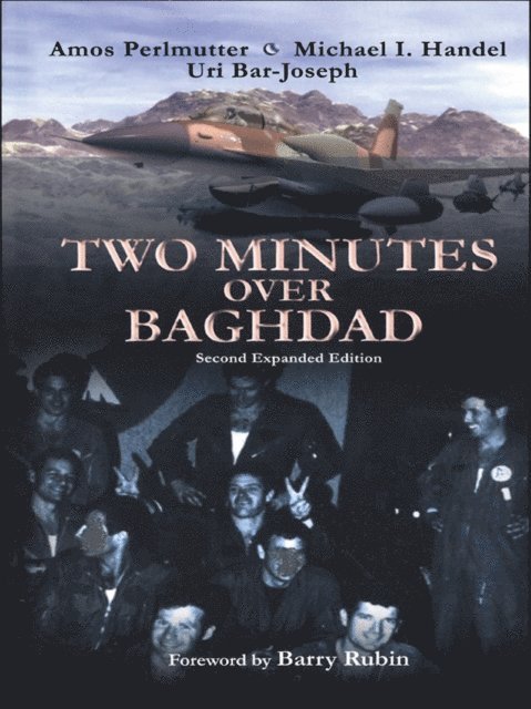 Amos Perlmutter, Michael Handel, Uri Bar-Joseph - Two Minutes Over Baghdad, E-bok