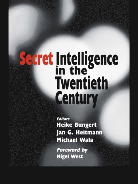 Michael Wala, Jan G. Heitmann, Heike Bungert - Secret Intelligence in the Twentieth Century, E-bok
