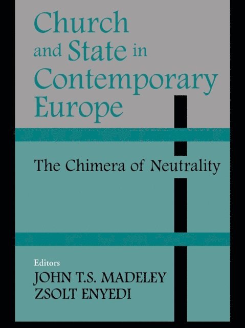 John T.S. Madeley, Zsolt Enyedi - Church and State in Contemporary Europe, E-bok