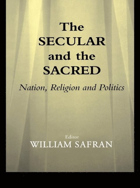 William Safran - Secular and the Sacred, E-bok