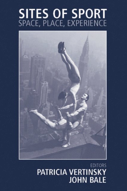 Patricia Vertinsky, John Bale - Sites of Sport, E-bok