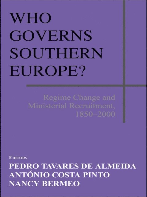 Antonio Costa Pinto, Nancy Bermeo, Pedro Tavares de Almeida - Who Governs Southern Europe?, E-bok