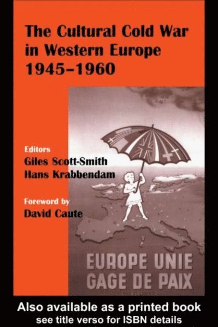 Giles Scott-Smith, Hans Krabbendam - Cultural Cold War in Western Europe, 1945-60, E-bok