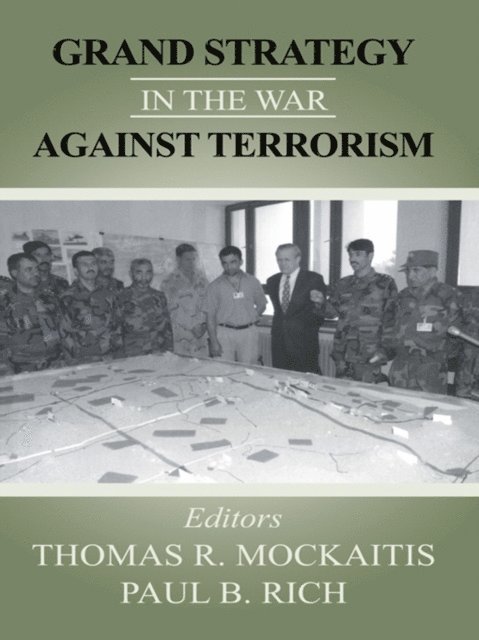 Paul B. Rich, Thomas R. Mockaitis - Grand Strategy in the War Against Terrorism, E-bok