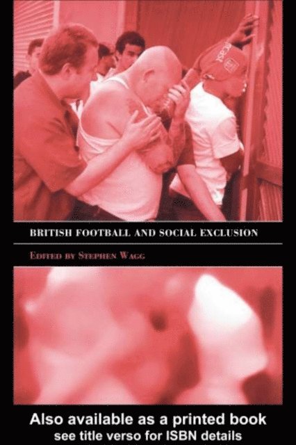 Stephen Wagg - British Football & Social Exclusion, E-bok