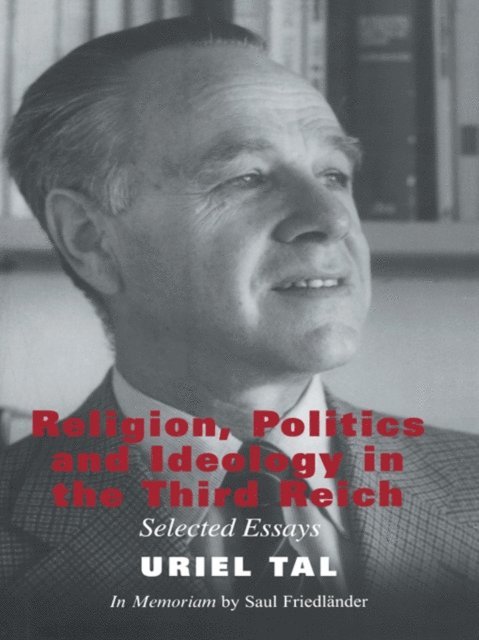 Uriel Tal - Religion, Politics and Ideology in the Third Reich, E-bok