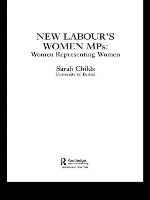 Sarah Childs - New Labour's Women MPs, E-bok