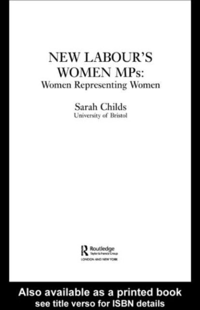 Sarah Childs - New Labour's Women MPs, E-bok