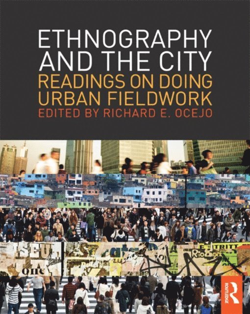 Richard E. Ocejo - Ethnography and the City, E-bok
