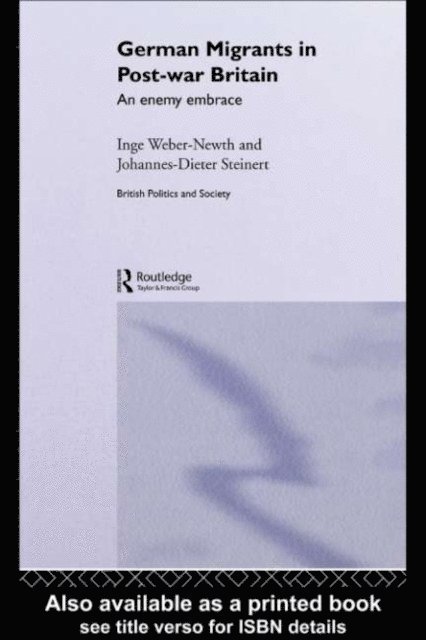 Johannes-Dieter Steinert, Dr Inge Weber-Newth - German Migrants in Post-War Britain, E-bok