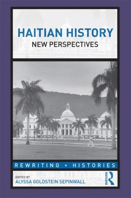 Alyssa Sepinwall - Haitian History, E-bok