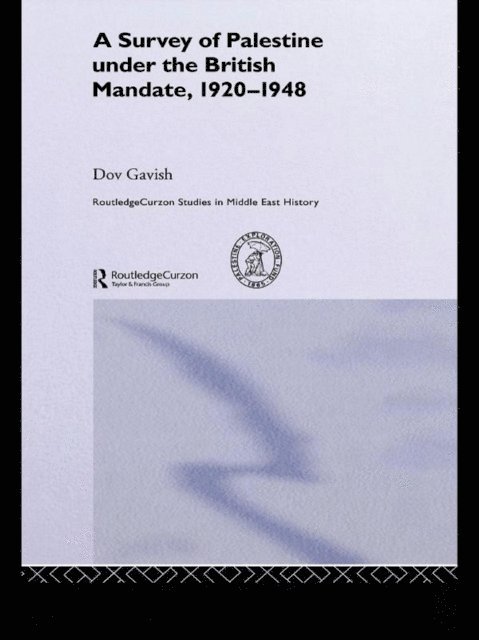 Dov Gavish - Survey of Palestine Under the British Mandate, 1920-1948, E-bok