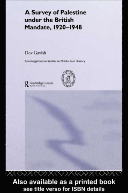 Dov Gavish - Survey of Palestine Under the British Mandate, 1920-1948, E-bok