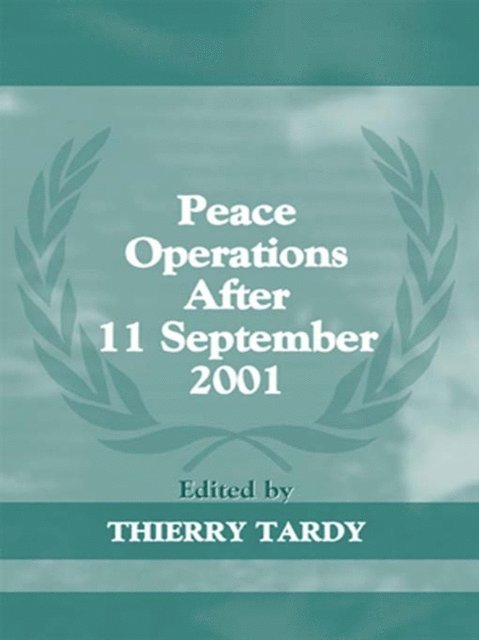 Thierry Tardy - Peace Operations After 11 September 2001, E-bok