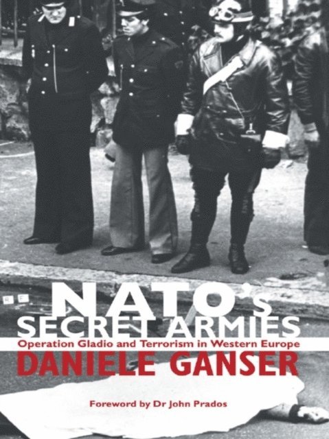 Daniele Ganser - NATO's Secret Armies, E-bok