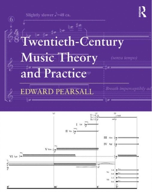 Edward Pearsall - Twentieth-Century Music Theory and Practice, E-bok