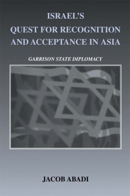Jacob Abadi - Israel's Quest for Recognition and Acceptance in Asia, E-bok. Tillgänglighet: Lägg i varukorg