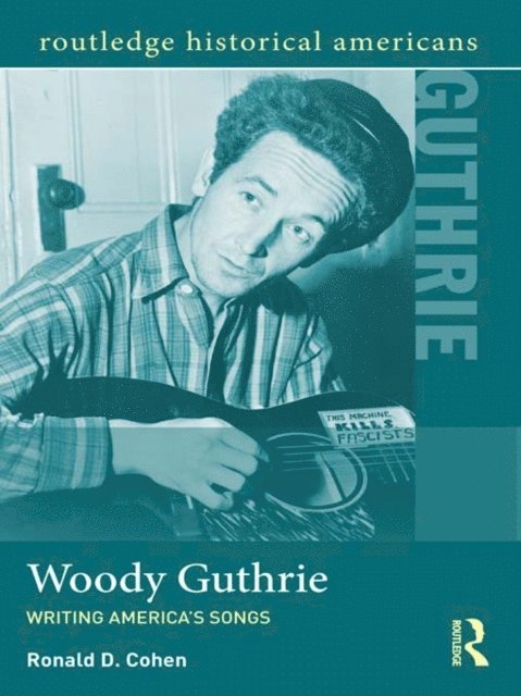 Ronald D. Cohen - Woody Guthrie, E-bok