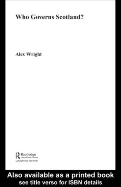 Alex Wright - Who Governs Scotland?, E-bok