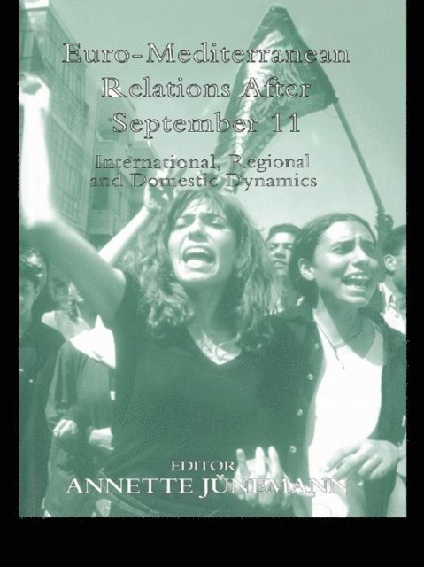 Annette Junemann - Euro-Mediterranean Relations After September 11, E-bok