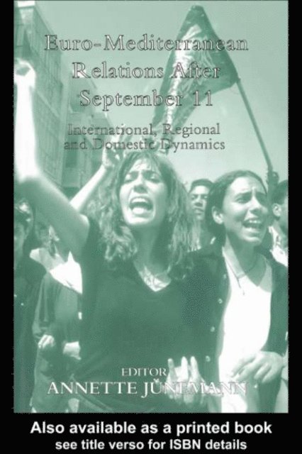 Annette Junemann - Euro-Mediterranean Relations After September 11, E-bok