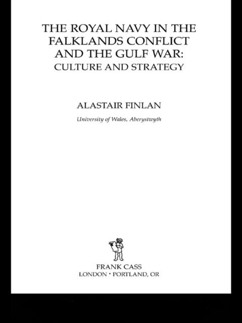 Alastair Finlan - Royal Navy in the Falklands Conflict and the Gulf War, E-bok