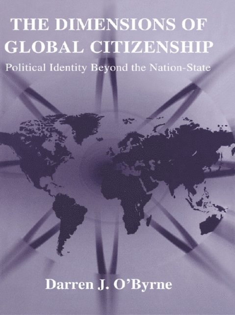 Darren J. O'Byrne - Dimensions of Global Citizenship, E-bok