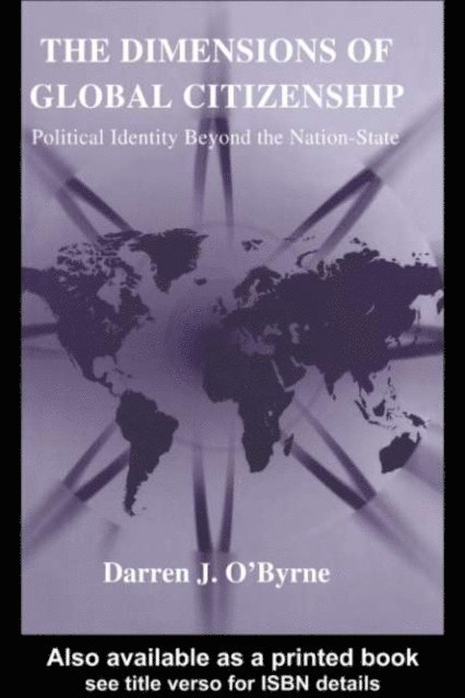 Darren J. O'Byrne - Dimensions of Global Citizenship, E-bok