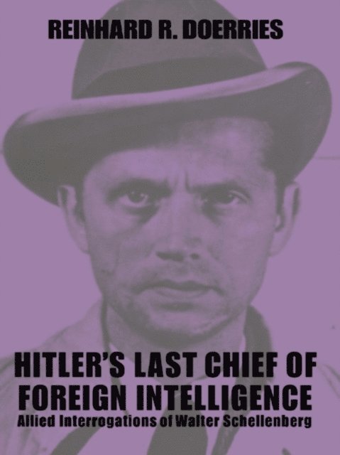 Reinhard R. Doerries - Hitler's Last Chief of Foreign Intelligence, E-bok. Tillgänglighet: Lägg i varukorg
