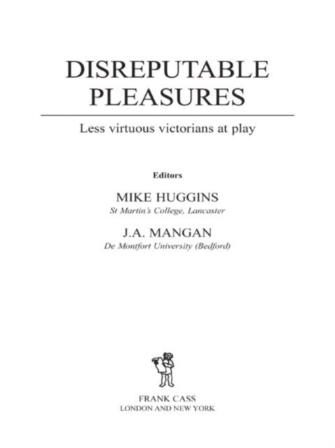 J. A. Mangan, Mike Huggins - Disreputable Pleasures, E-bok