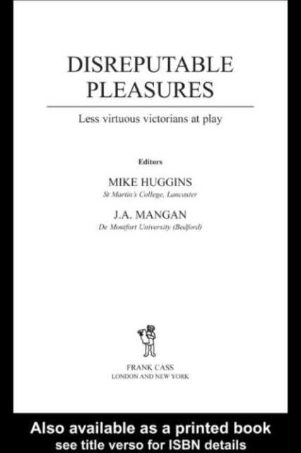 J. A. Mangan, Mike Huggins - Disreputable Pleasures, E-bok