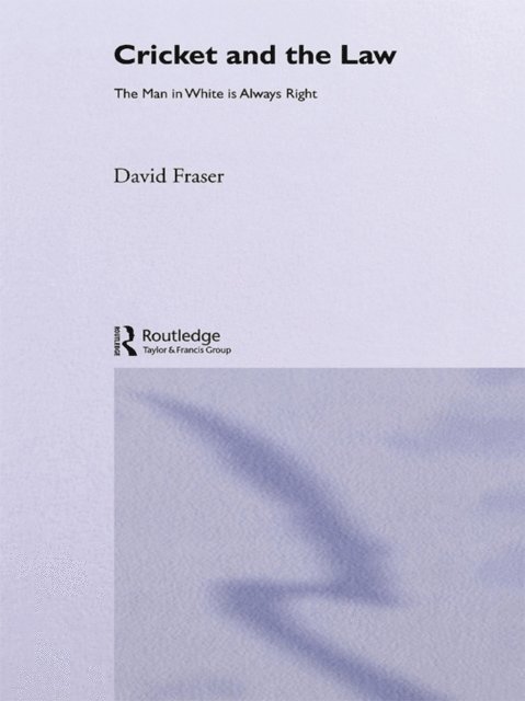 David Fraser - Cricket and the Law, E-bok