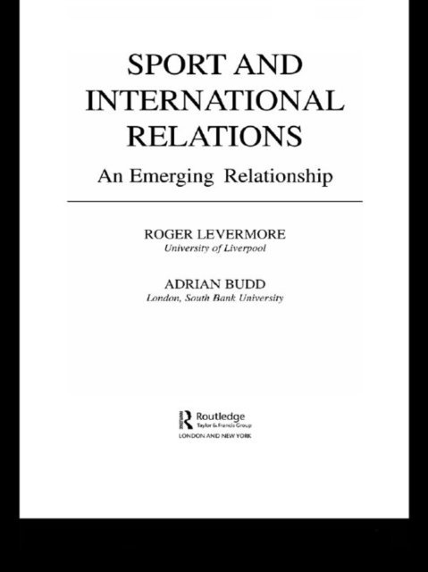 ROGER LEVERMORE, ADRIAN BUDD - Sport and International Relations, E-bok