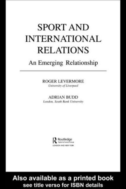 ROGER LEVERMORE, ADRIAN BUDD - Sport and International Relations, E-bok