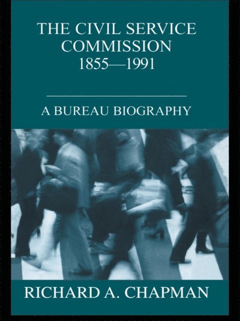 Richard A. Chapman - Civil Service Commission 1855-1991, E-bok